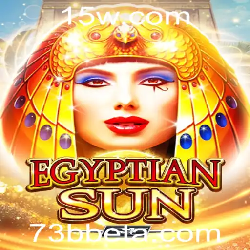 Descubra a Aventura Mística de EgyptianSunSE e a Estratégia de 73Bbet